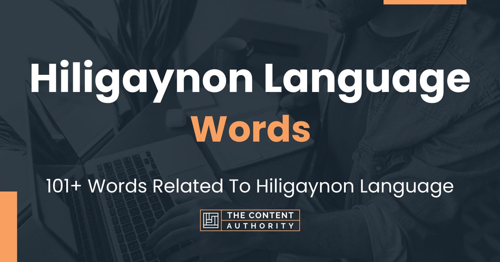 Hiligaynon Language Words - 101+ Words Related To Hiligaynon Language