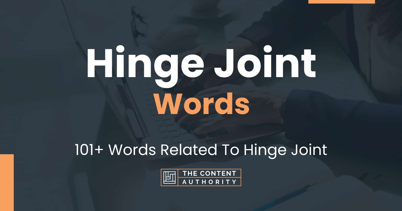 hinge-joint-words-101-words-related-to-hinge-joint