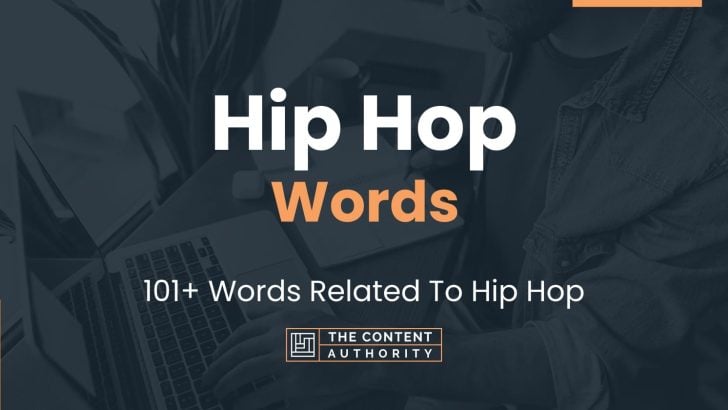 Hip Hop Words - 101+ Words Related To Hip Hop