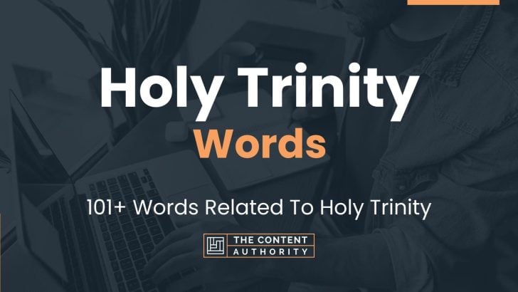 Holy Trinity Words - 101+ Words Related To Holy Trinity