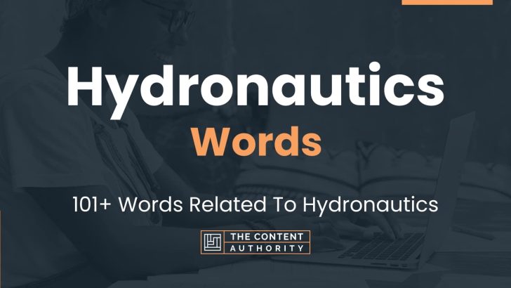 Hydronautics Words - 101+ Words Related To Hydronautics