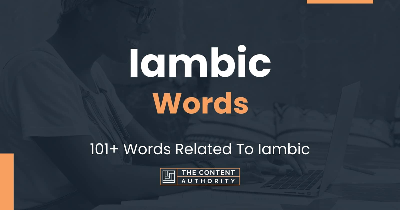 Iambic Words - 101+ Words Related To Iambic