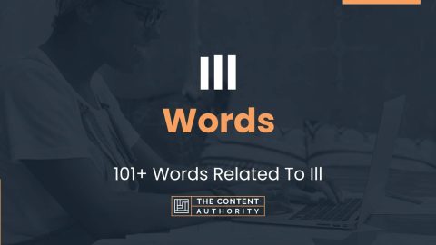 Ill Words - 101+ Words Related To Ill