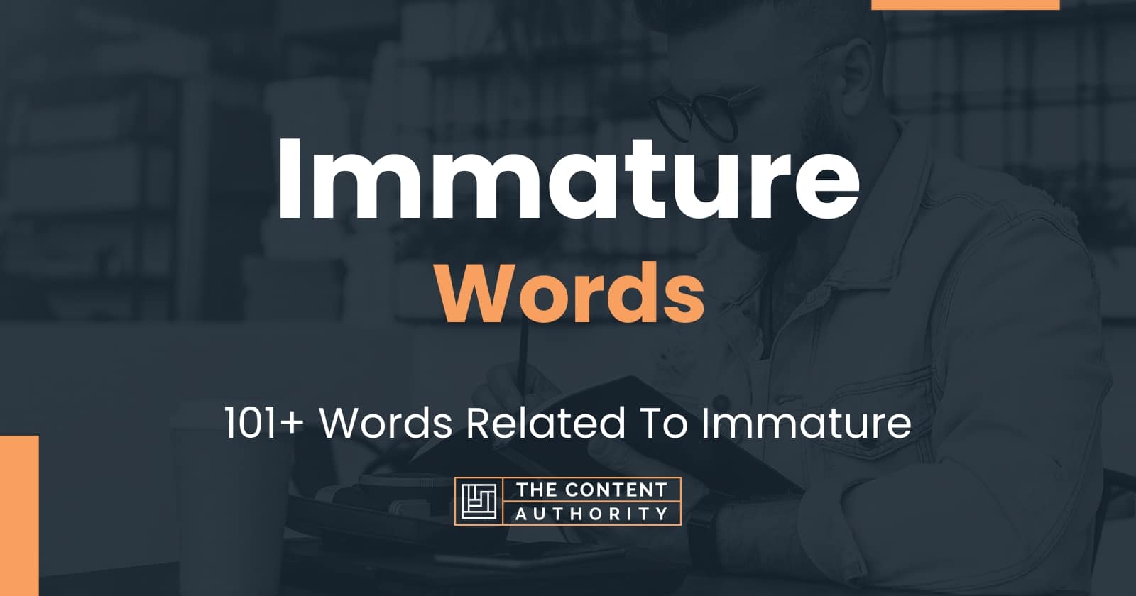 immature-words-101-words-related-to-immature