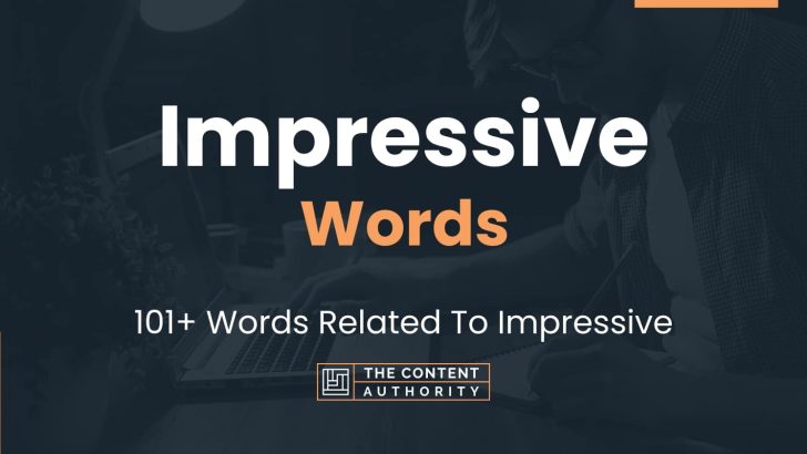 impressive-words-101-words-related-to-impressive