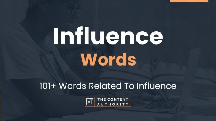 Influence Words - 101+ Words Related To Influence