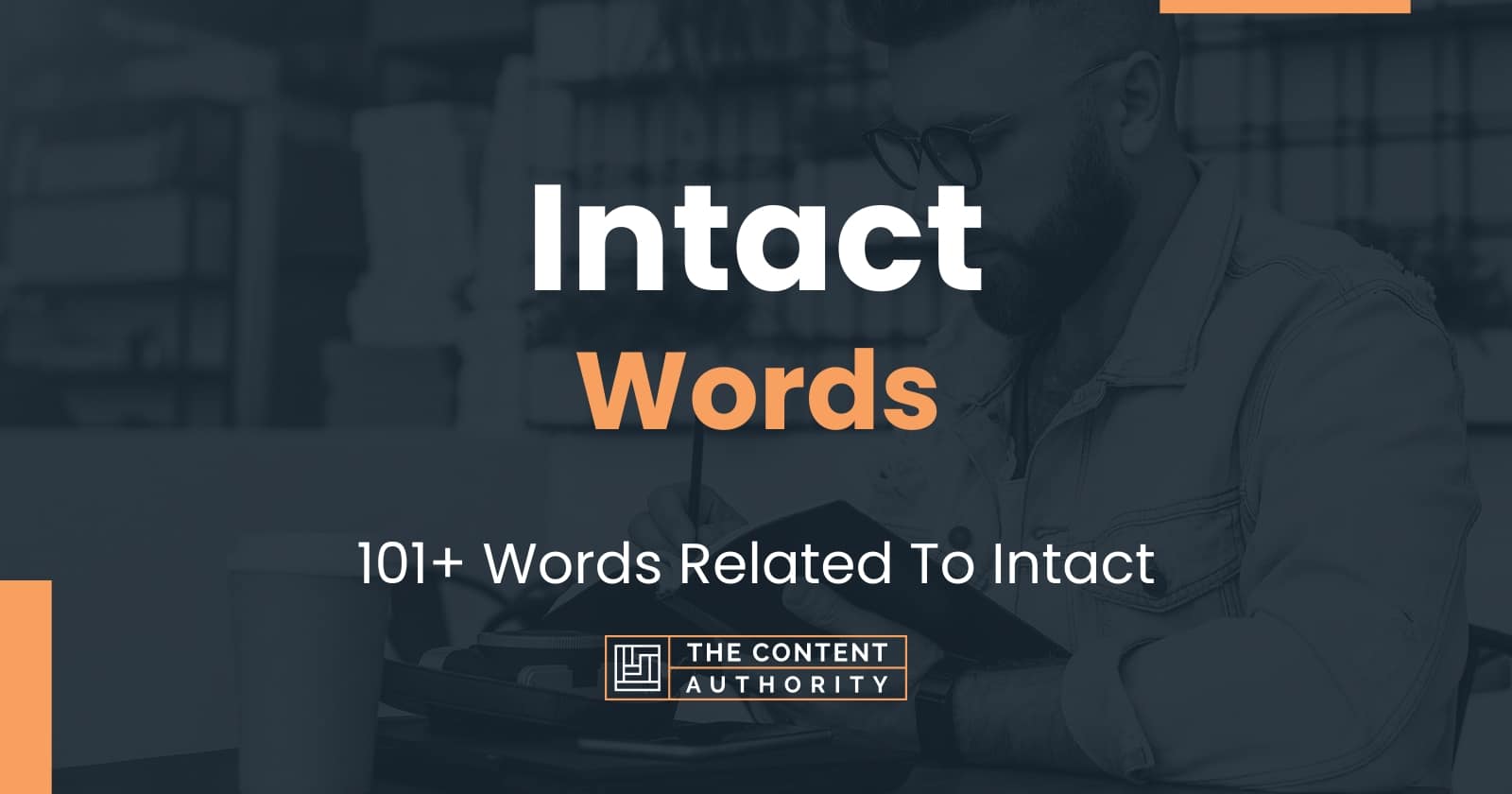 Intact Words 101+ Words Related To Intact
