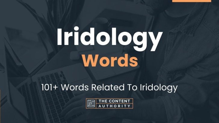 Iridology Words – 101+ Words Related To Iridology