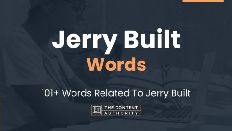 Jerry Built Words - 101+ Words Related To Jerry Built