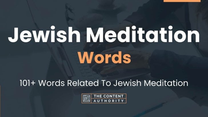 Jewish Meditation Words - 101+ Words Related To Jewish Meditation