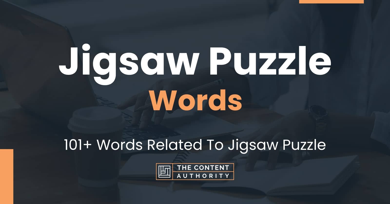 Jigsaw Puzzle Words - 101+ Words Related To Jigsaw Puzzle