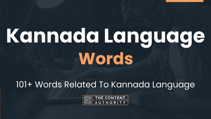 Kannada Language Words - 101+ Words Related To Kannada Language