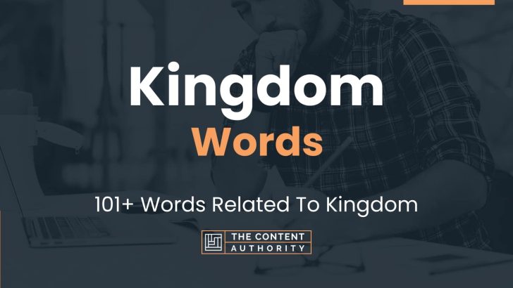 Kingdom Words - 101+ Words Related To Kingdom