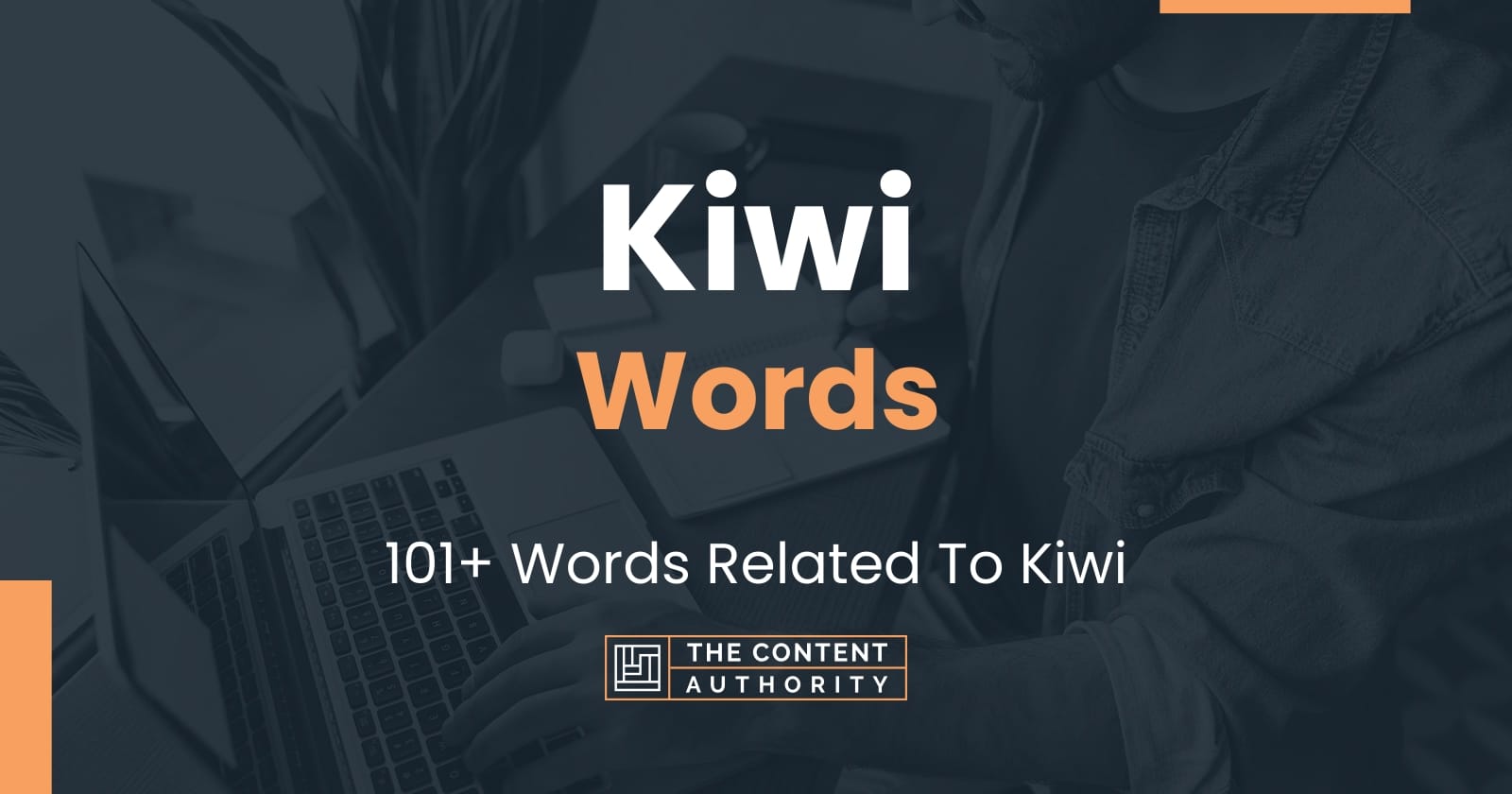 Kiwi Words - 101+ Words Related To Kiwi