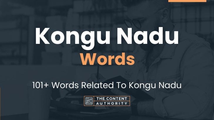 Kongu Nadu Words - 101+ Words Related To Kongu Nadu