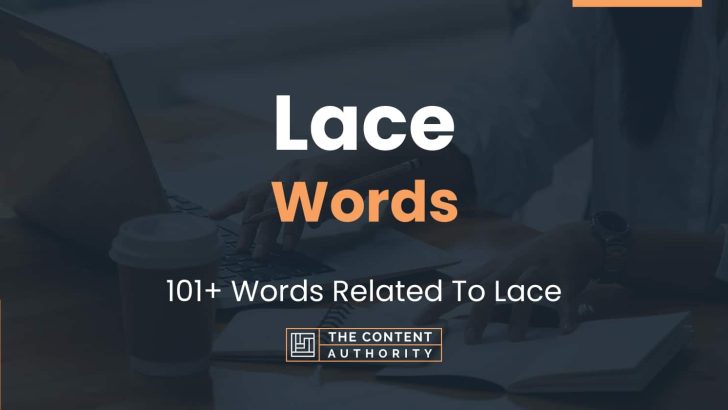 Lace Words - 101+ Words Related To Lace