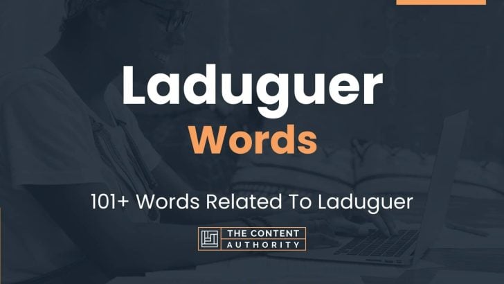 Laduguer Words - 101+ Words Related To Laduguer