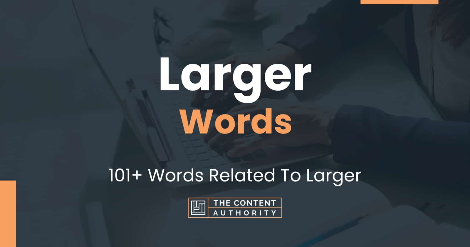 larger-words-101-words-related-to-larger