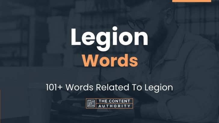 Legion Words - 101+ Words Related To Legion