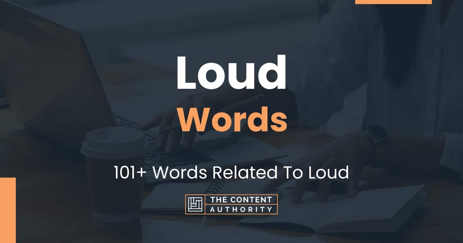 Loud Words - 101+ Words Related To Loud