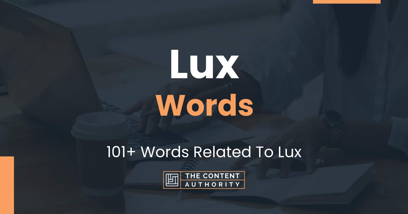 Lux Words 101+ Words Related To Lux