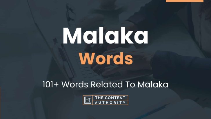 Malaka Words - 101+ Words Related To Malaka