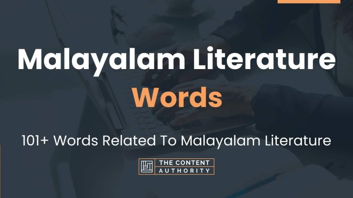 Malayalam Literature Words - 101+ Words Related To Malayalam Literature