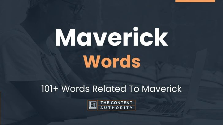 Maverick Words – 101+ Words Related To Maverick