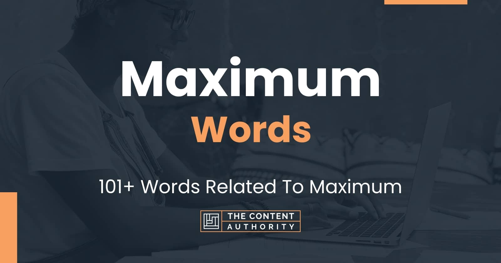 Maximum Words 101 Words Related To Maximum