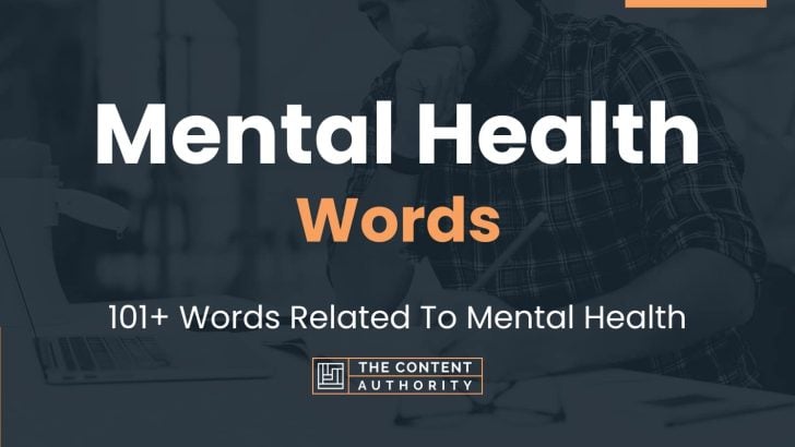 Mental Health Words – 101+ Words Related To Mental Health