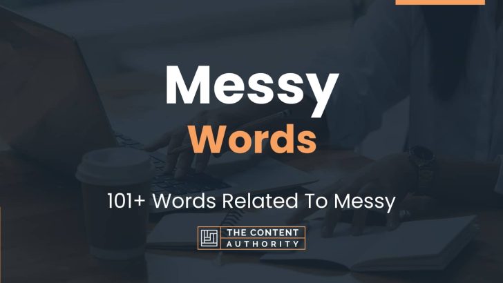 messy-words-101-words-related-to-messy