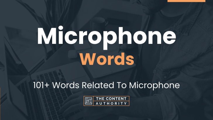 Microphone Words – 101+ Words Related To Microphone