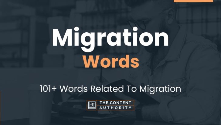 Migration Words – 101+ Words Related To Migration