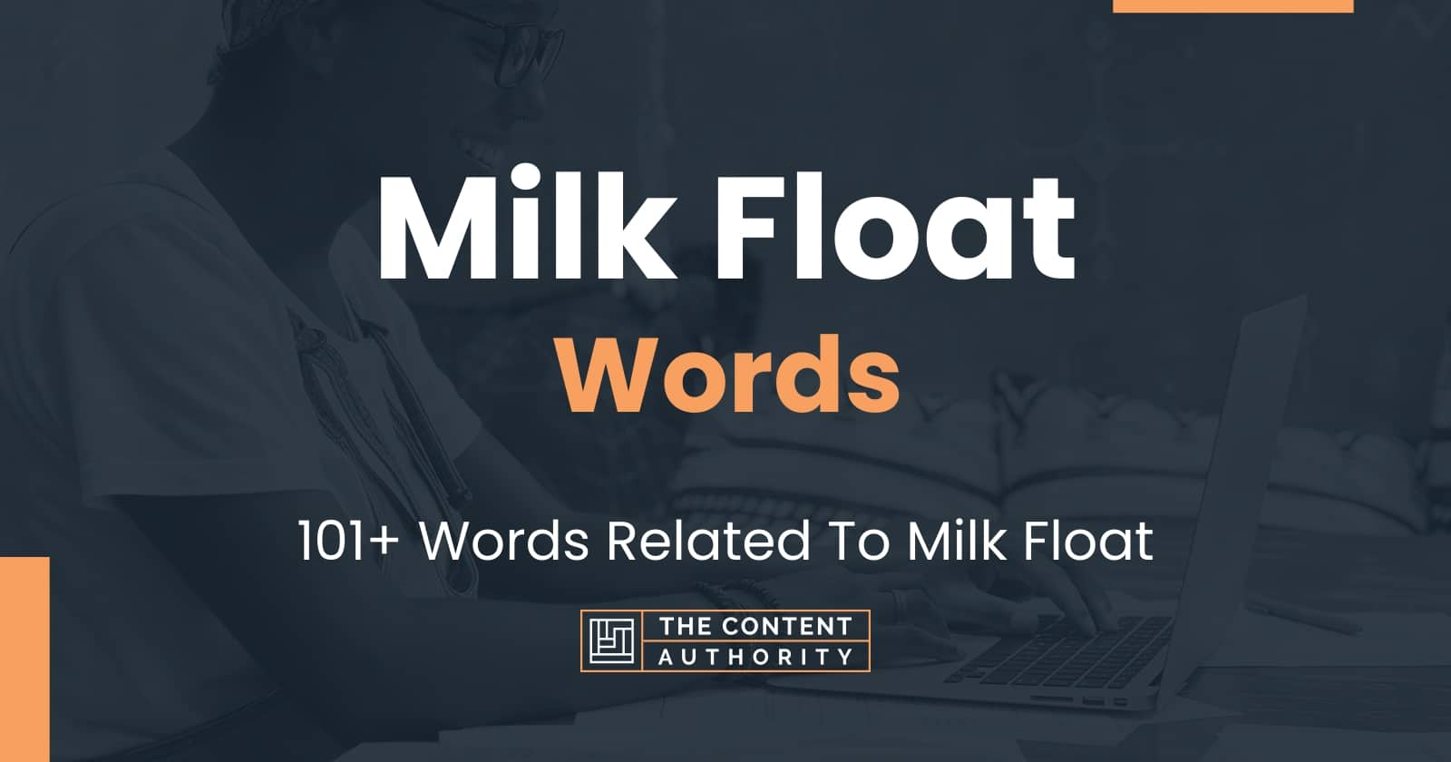 Milk Float Words 101+ Words Related To Milk Float