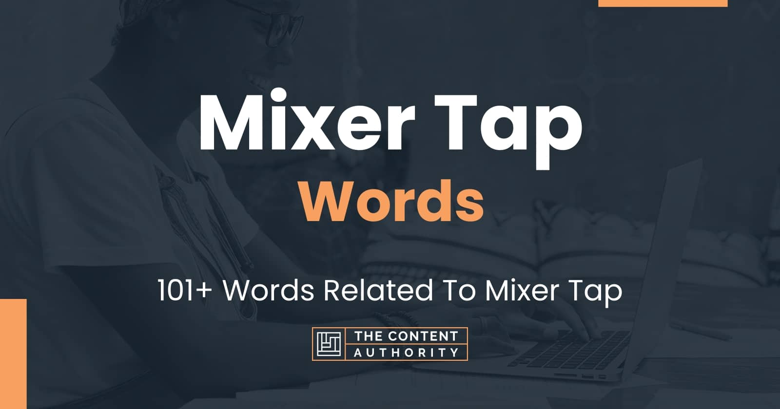 Mixer Tap Words - 101+ Words Related To Mixer Tap