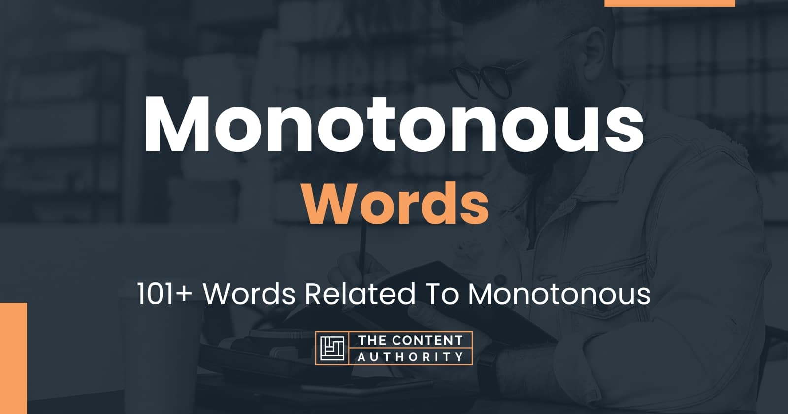 monotonous-words-101-words-related-to-monotonous