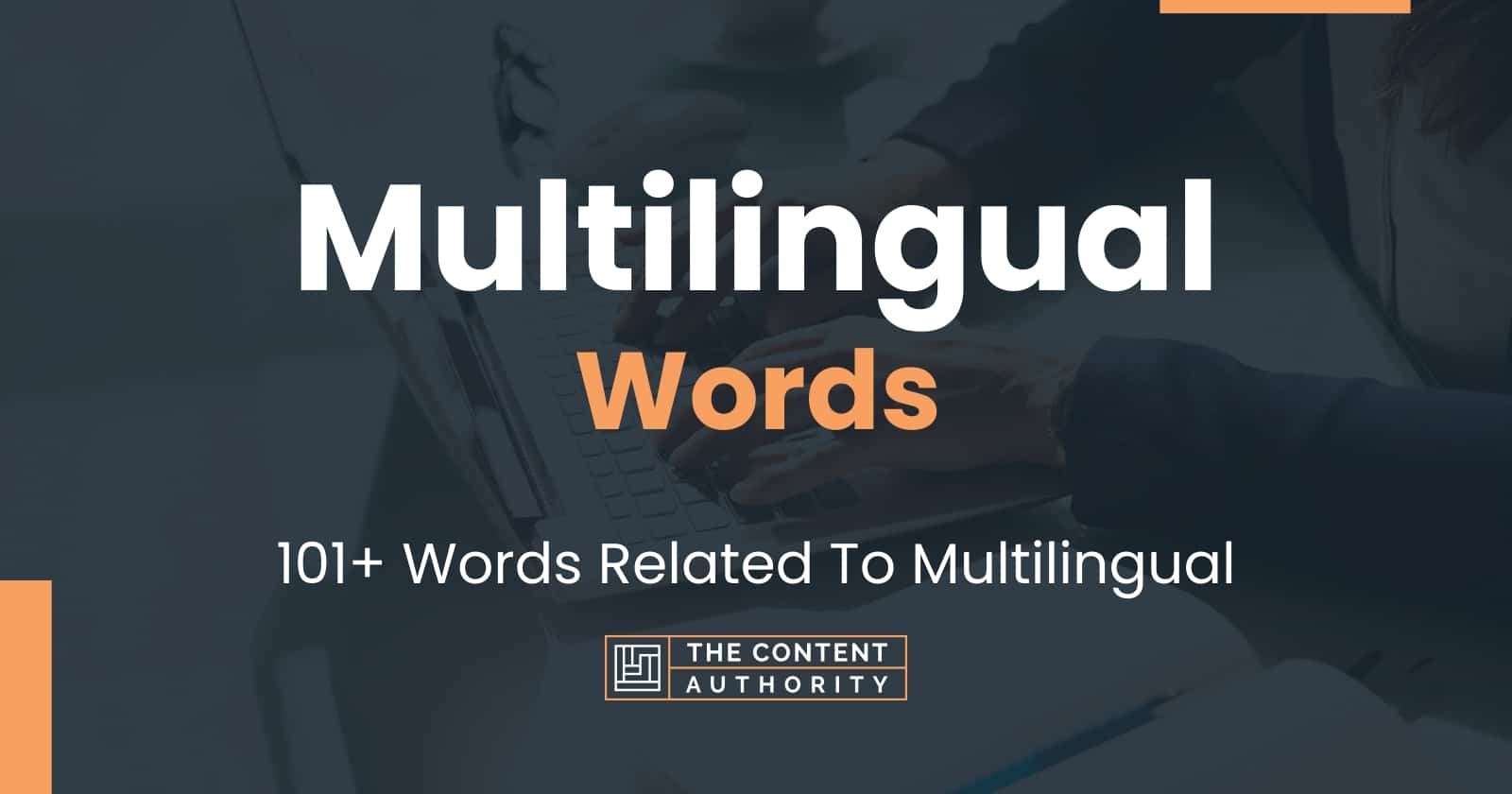 Multilingual Words - 101+ Words Related To Multilingual