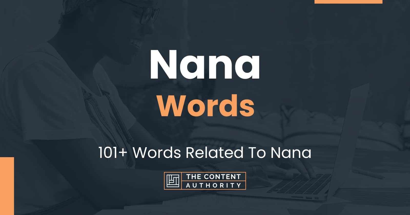 Nana Words - 101+ Words Related To Nana