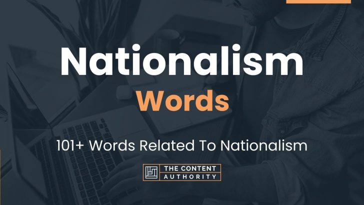 Nationalism Words - 101+ Words Related To Nationalism