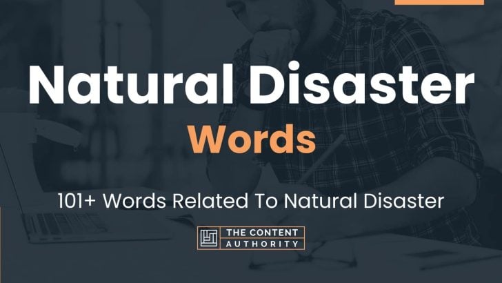 Natural Disaster Words - 101+ Words Related To Natural Disaster