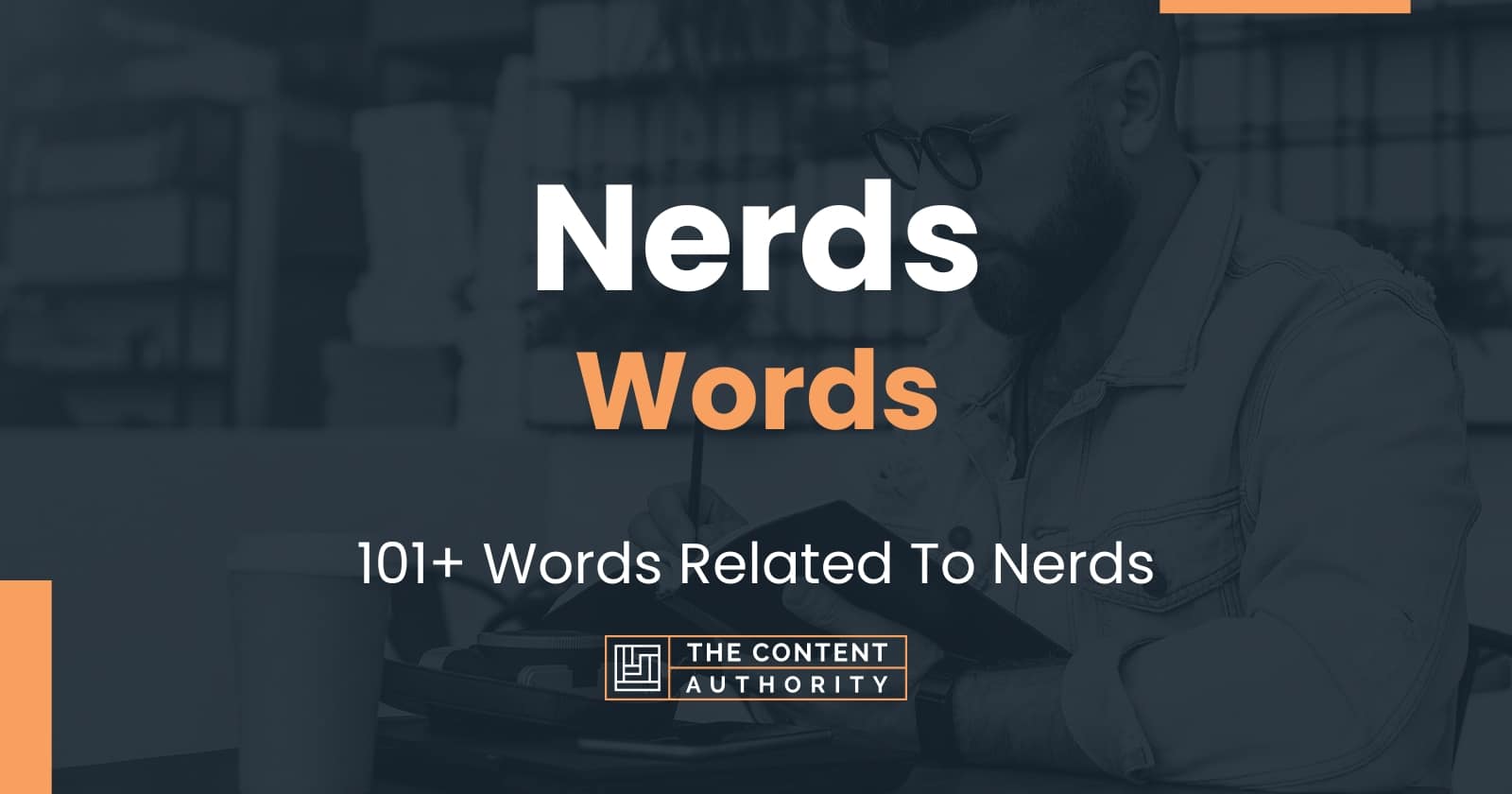 Nerds Words 101 Words Related To Nerds