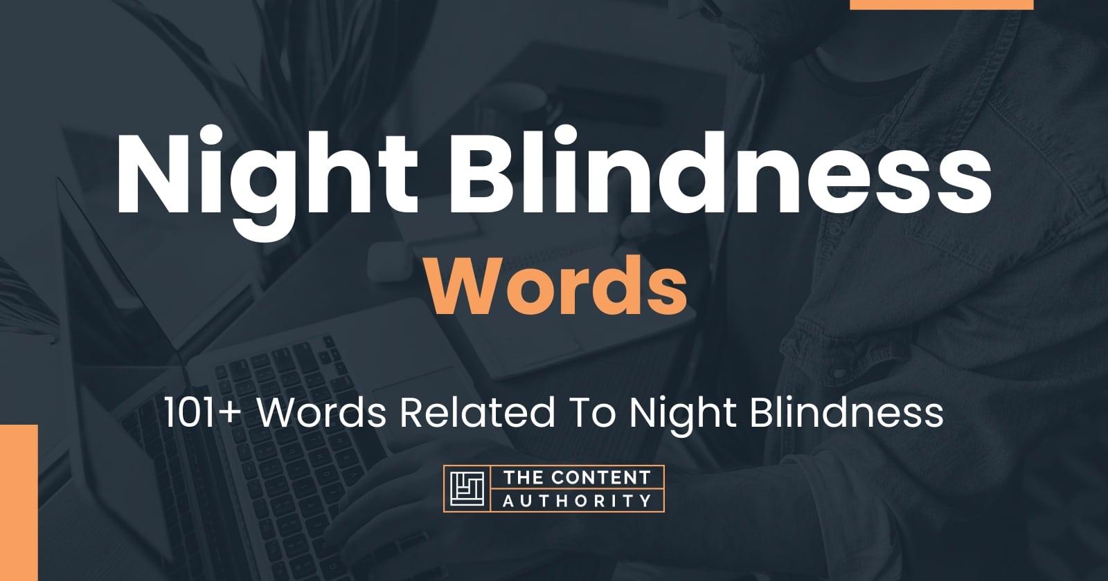Night Blindness Words 101+ Words Related To Night Blindness