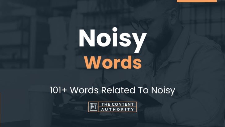 noisy-words-101-words-related-to-noisy