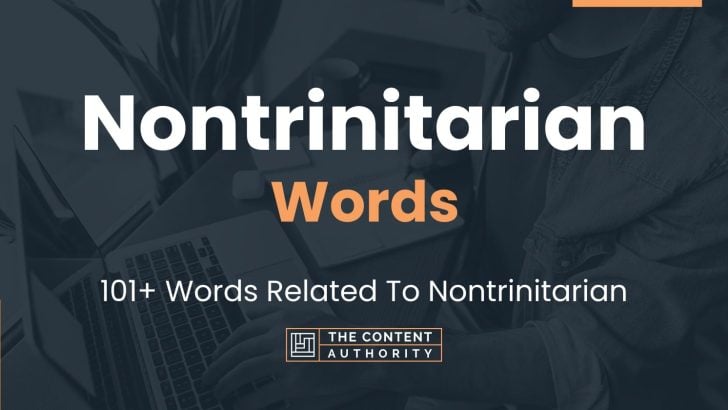 Nontrinitarian Words - 101+ Words Related To Nontrinitarian