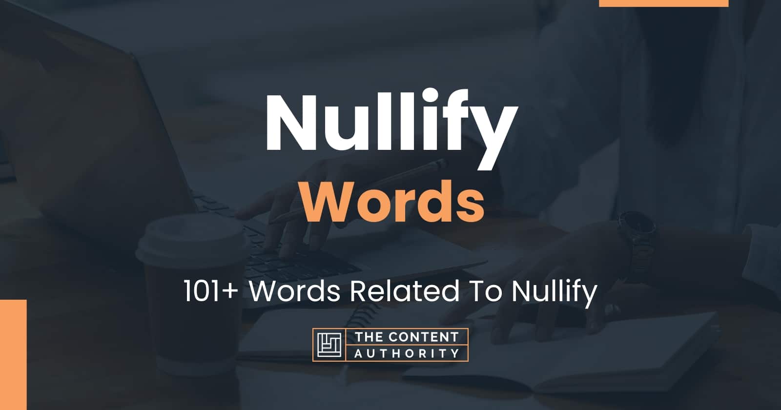 Nullify Words - 101  Words Related To Nullify