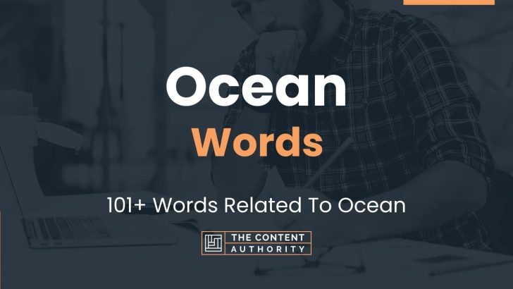 Ocean Words – 101+ Words Related To Ocean