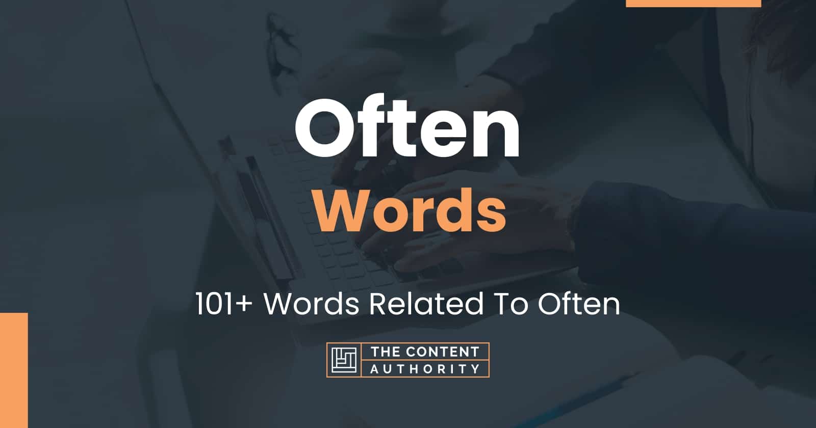 Often Words - 101+ Words Related To Often