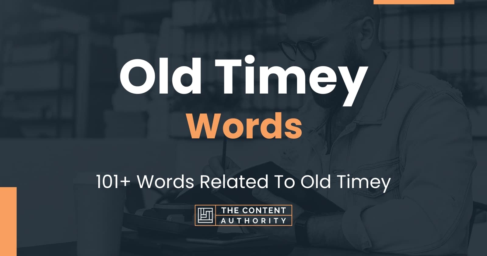 old-timey-words-101-words-related-to-old-timey