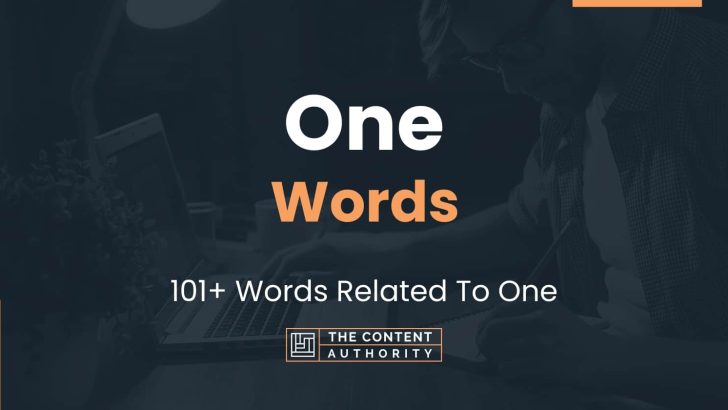 One Words - 101+ Words Related To One