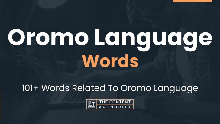 Oromo Language Words - 101+ Words Related To Oromo Language